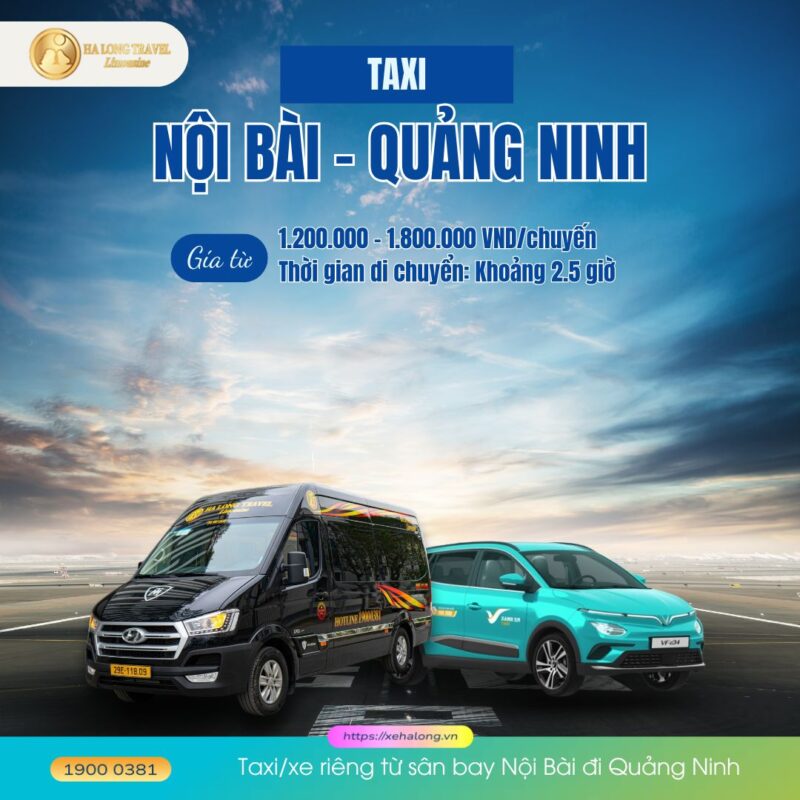 Xe từ sân bay Nội Bài đi Quảng Ninh - Lựa chọn tốt nhất 4 Taxi/xe riêng từ sân bay Nội Bài đi Quảng Ninh